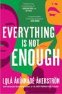 Lola Akinmade Akerstrom: Everything Is Not Enough, Buch