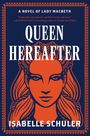 Isabelle Schuler: Queen Hereafter, Buch