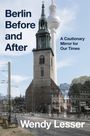 Wendy Lesser: Berlin Before and After, Buch