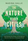 Nadina Galle: Nature of Our Cities, The, Buch