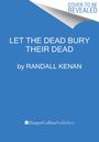 Randall Kenan: Let the Dead Bury Their Dead, Buch