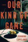 Johanna Copeland: Our Kind of Game, Buch