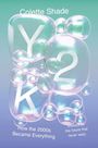 Colette Shade: Y2K, Buch