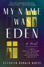 Eleanor Barker-White: My Name Was Eden, Buch