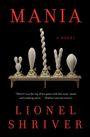 Lionel Shriver: Mania, Buch