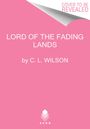 C L Wilson: Lord of the Fading Lands, Buch