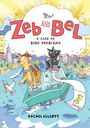 Rachel Elliott: Zeb and Bel: A Case of Bird Problems, Buch