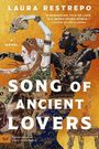 Laura Restrepo: Song of Ancient Lovers, Buch
