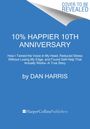Dan Harris: 10% Happier. 10th Anniversary Edition, Buch