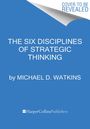 Michael D Watkins: The Six Disciplines of Strategic Thinking, Buch