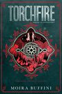 "Torchfire", "Sequel to Songlight", "One spark can start a blaze", "Moira Buffini". Illustration zeigt eine mystische Szenerie.