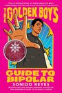 "THE GOLDEN BOY'S GUIDE TO BIPOLAR" von Sonido Reyes. Illustration: Junge mit erhobener Hand, Kreuzkette und Sternen.
