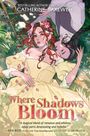 Catherine Bakewell: Where Shadows Bloom, Buch