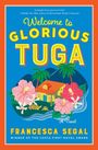 Francesca Segal: Welcome to Glorious Tuga, Buch