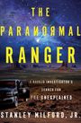 Stanley Milford Jr: The Paranormal Ranger, Buch