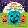 Cynthia Platt: Happy Halloween, Teal Pumpkin!, Buch