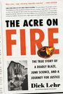 Dick Lehr: The Acre on Fire, Buch