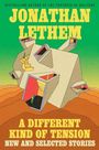 Jonathan Lethem: A Different Kind of Tension, Buch