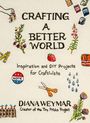 Diana Weymar: Crafting a Better World, Buch