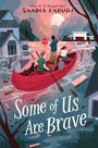 Saadia Faruqi: Some of Us Are Brave, Buch