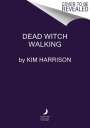 Kim Harrison: Dead Witch Walking, Buch