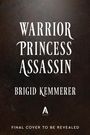 Brigid Kemmerer: Warrior Princess Assassin (Deluxe Limited Edition), Buch