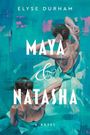 Elyse Durham: Maya & Natasha, Buch