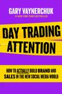 Gary Vaynerchuk: Day Trading Attention, Buch