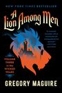Gregory Maguire: A Lion Among Men, Buch