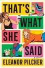 Eleanor Pilcher: That's What She Said, Buch