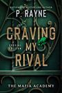 P. Rayne: Craving My Rival, Buch