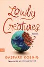 Text: "Lowly Creatures", "A Novel", "Gaspard Koenig", "Translated by Stephanie Smee". Illustration eines Wurmhaufens auf Erde.