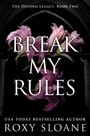 Roxy Sloane: Break My Rules, Buch