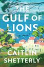 Caitlin Shetterly: The Gulf of Lions, Buch