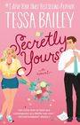 Tessa Bailey: Secretly Yours, Buch