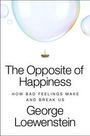 „The Opposite of Happiness: How Bad Feelings Make and Break Us“ von George Loewenstein. Große Seifenblasen, goldene Nadel.