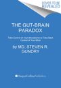 Steven R Gundry MD: The Gut-Brain Paradox, Buch