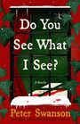 „Do You See What I See? A Novella“ von Peter Swanson. Fenster mit Schneedecke, Efeu, roten Vorhängen und einem Riss.