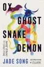Text: "OX GHOST SNAKE DEMON", "Twelve Stories of the Chinese Zodiac", "Jade Song". Illustration: Frau und Stier, umschlungen von Schlange.