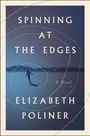 Elizabeth Poliner: Spinning at the Edges, Buch