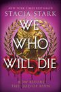 Stacia Stark: We Who Will Die, Buch