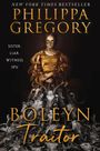 Oben: "Philippa Gregory"; links: "Sister. Liar. Witness. Spy."; unten: "Boleyn Traitor". Frau in Renaissance-Gewand, mit Maske.