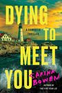 Sarina Bowen: Dying to Meet You, Buch