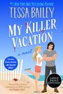 TESSA BAILEY: MY KILLER VACATION. Illustration: Frau und tätowierter Mann am Strand, sie lächelt, er mit verschränkten Armen.