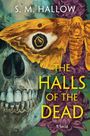 S M Hallow: The Halls of the Dead, Buch