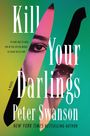 Peter Swanson: Kill Your Darlings, Buch