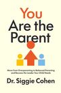 "You Are the Parent" von Dr. Siggie Cohen. Illustration: Drei Figuren, zentral eine größere rote mit Kreis als Kopf.