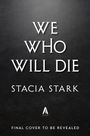 Stacia Stark: We Who Will Die (Standard Edition), Buch