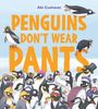 Text: "Abi Cushman. Penguins Don't Wear Pants." Illustration mit humorvoll gekleideten Pinguinen in verschiedenen Outfits.