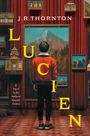 J R Thornton: Lucien, Buch
